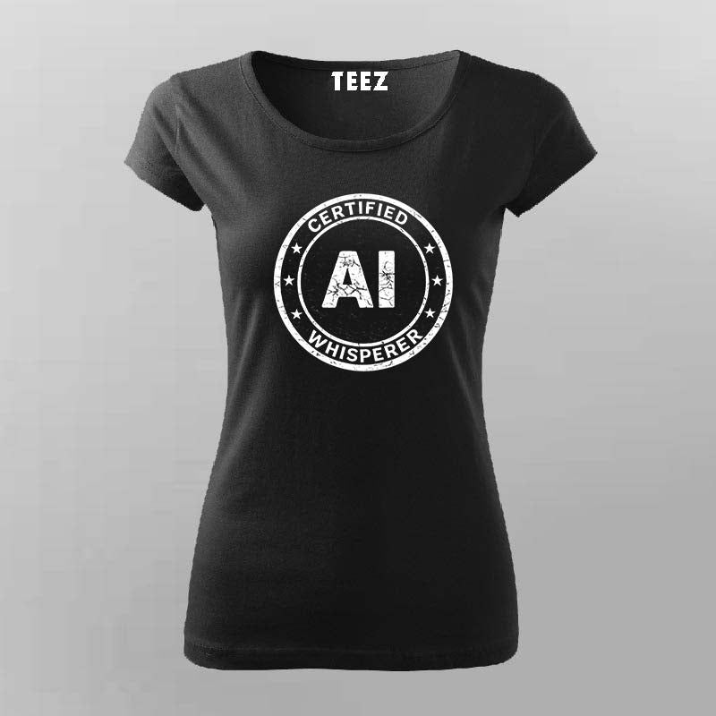 Certified AI Whisperer T-shirt For Women