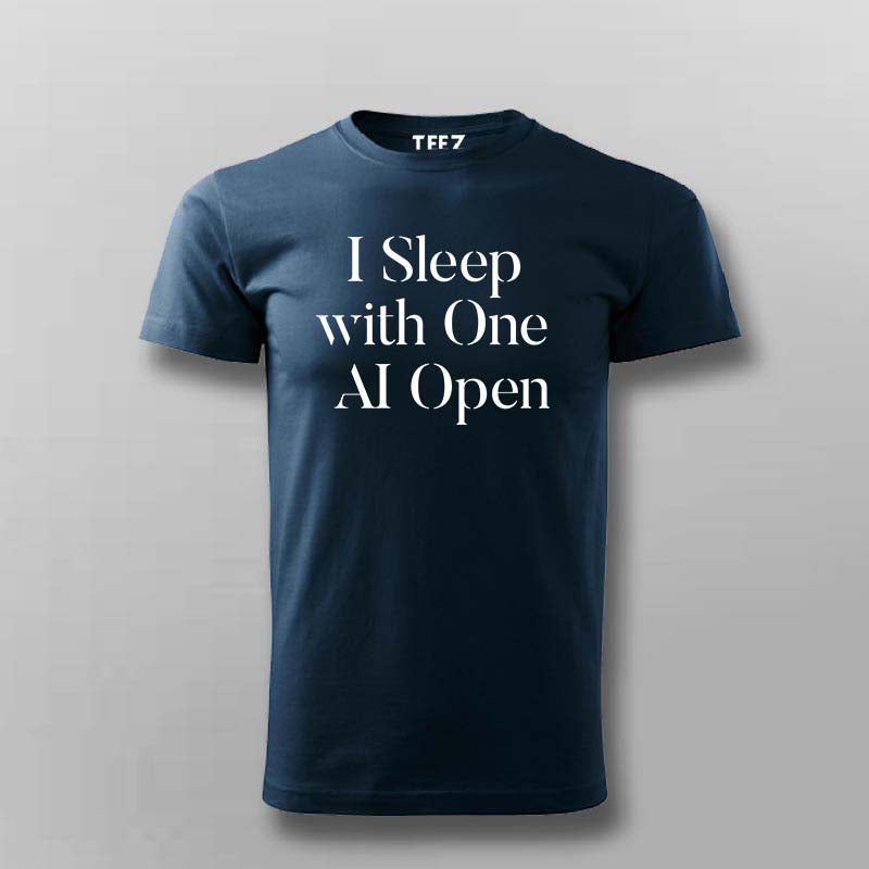 I Sleep With One AI Open T-shirt For Men