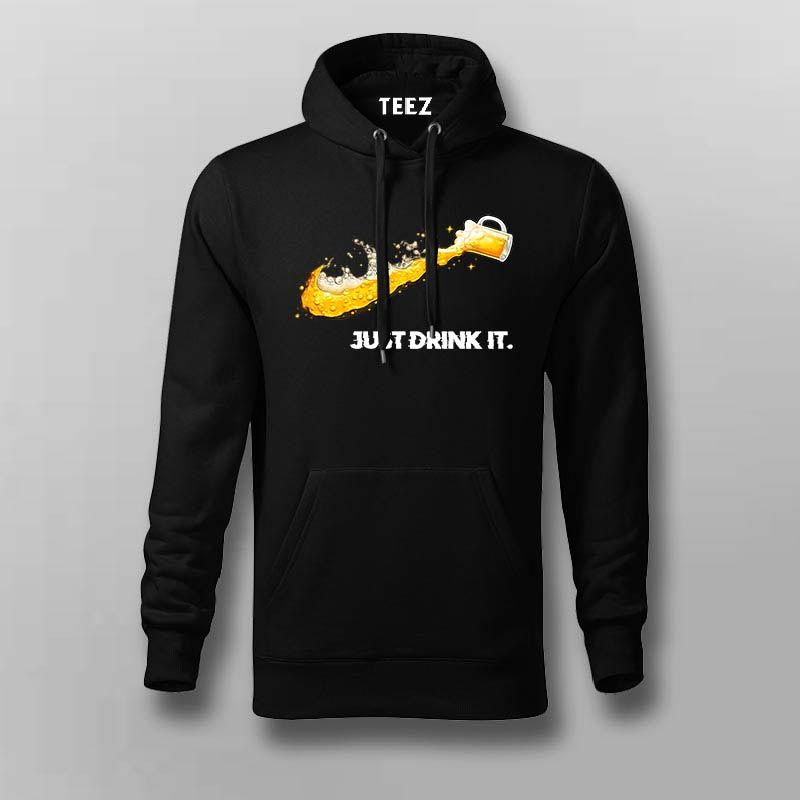 Just Drink It Hoodie For Men – Party Vibes