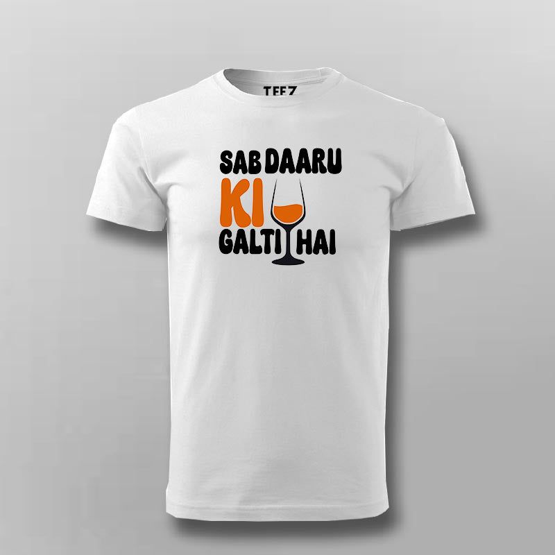 Sab Daaru Ki Galti Hai Funny T-shirt For Men