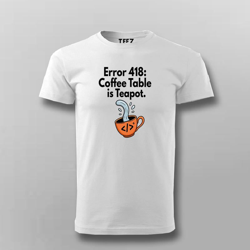 Error 418 I'm a Teapot T-shirt For Men