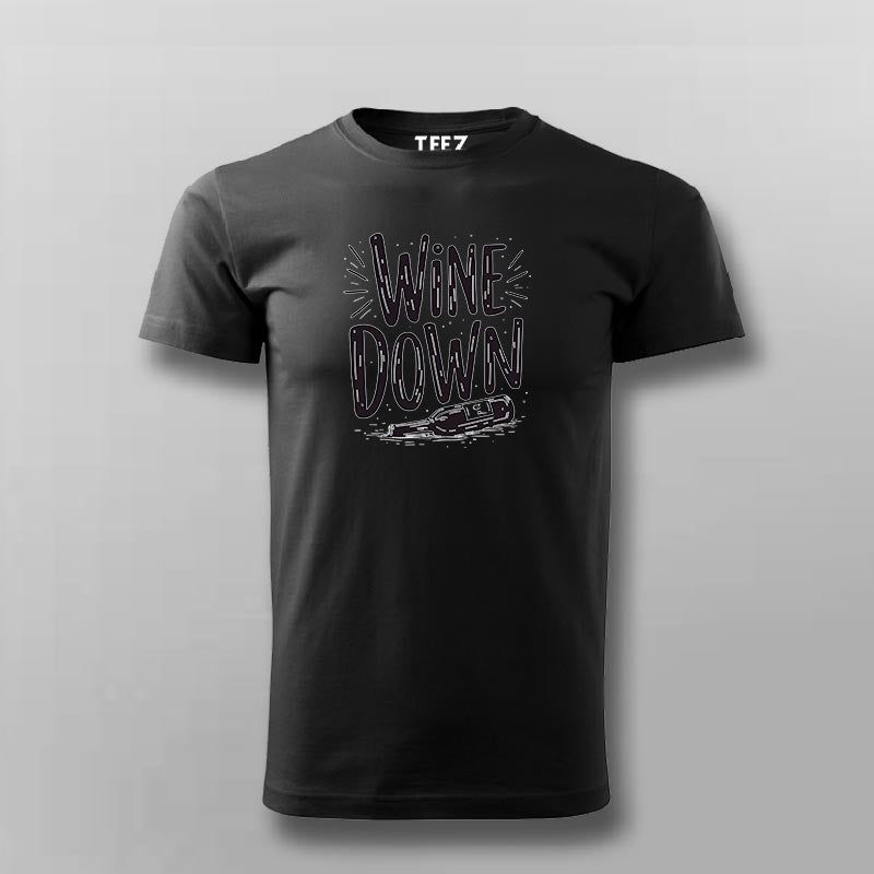 Wine Down T-Shirt for Men – Chill Tee Online India