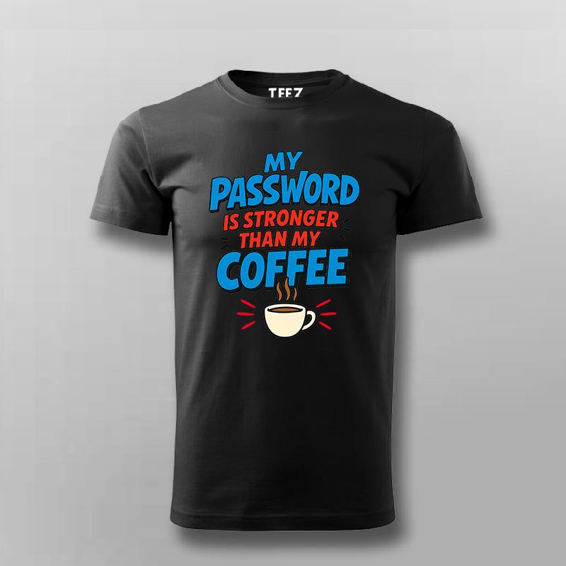 My Password Is Stronger T-Shirt For Men – Coffee vs Code Edition
