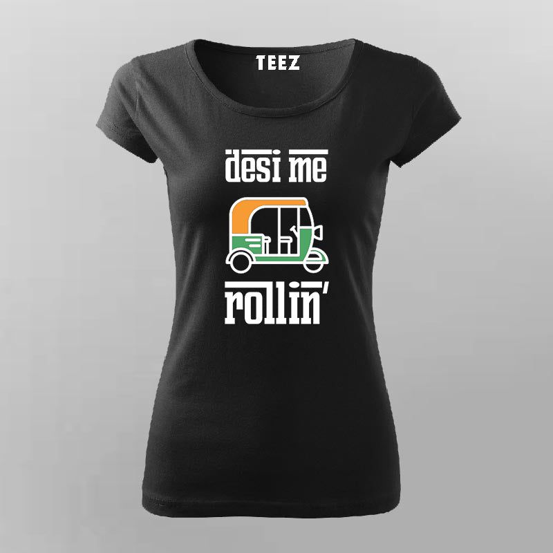 Desi me rollin T-Shirt For Women