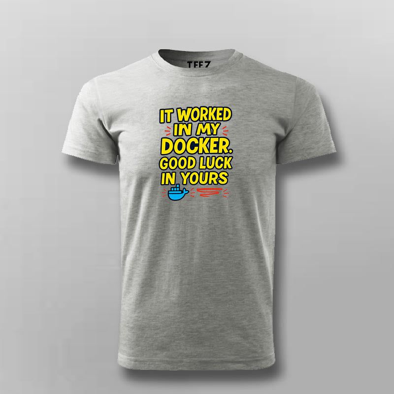 It Worked in My Docker – T-Shirt For Men