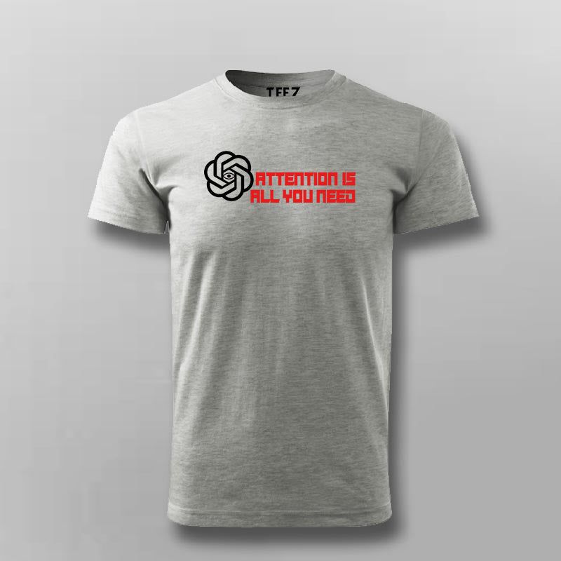 Attention Is All You Need T-Shirt for Men