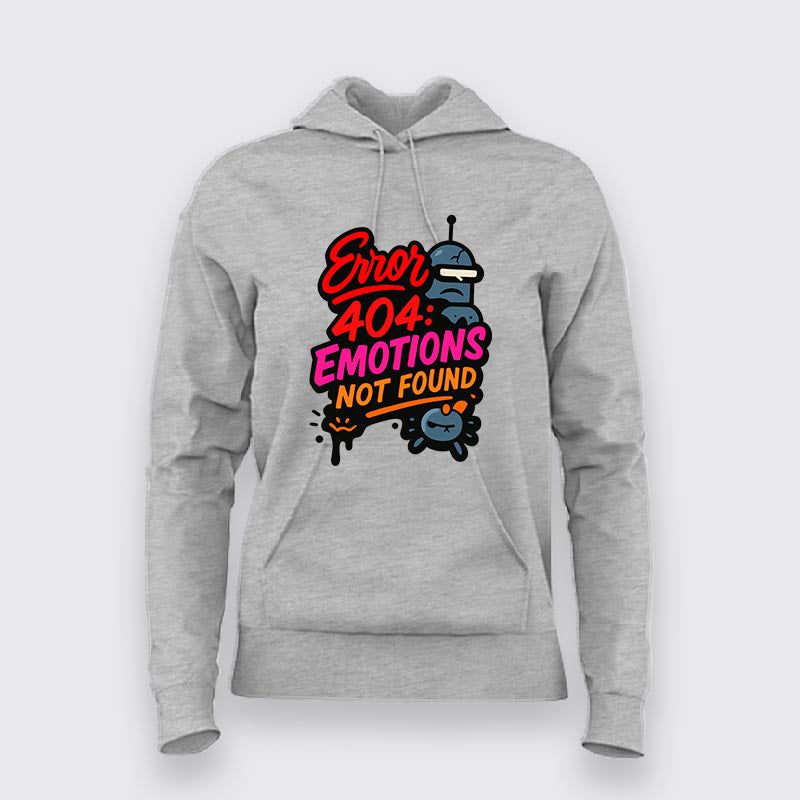 Error 404 Emotions Not Found Hoodie For Women – Dead Inside
