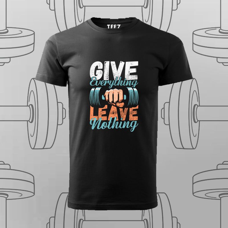 Give Everything Leave Nothing Gym T-Shirt For Men