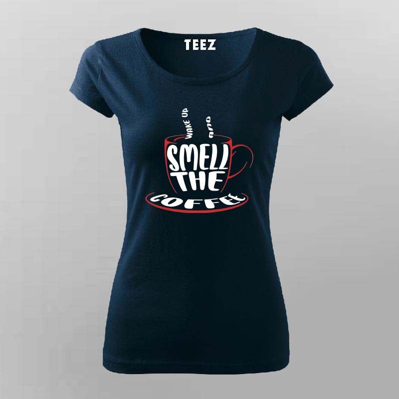 Wake Up and Smell the Coffee T-Shirt – Funny Coffee Lover Tee