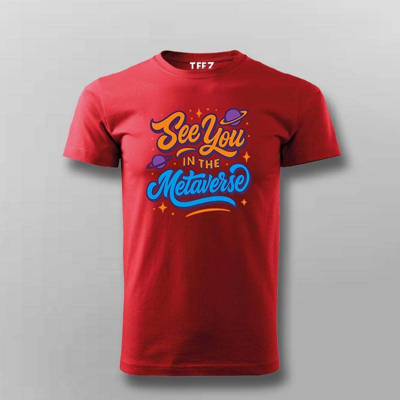 See You in the Metaverse T-Shirt For Men – For Virtual Visionaries