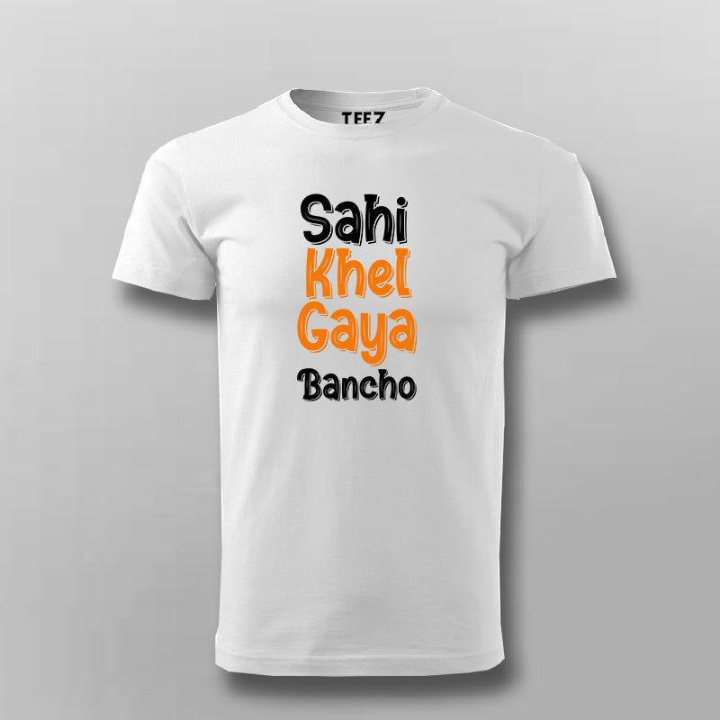Sahi khel gaya bancho Men's T-Shirt & hoodie