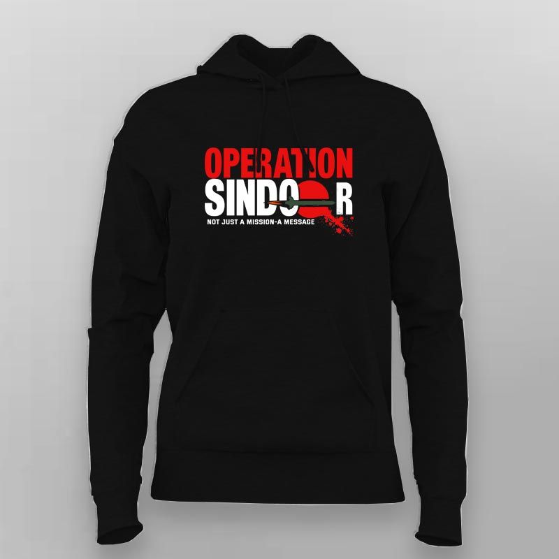 Operation Sindoor – A Message in Fire Hoodie For Women