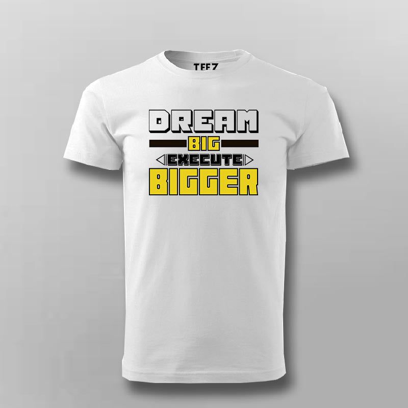 Dream Bigger – Go Beyond Limits Motivational T-Shirt For Men