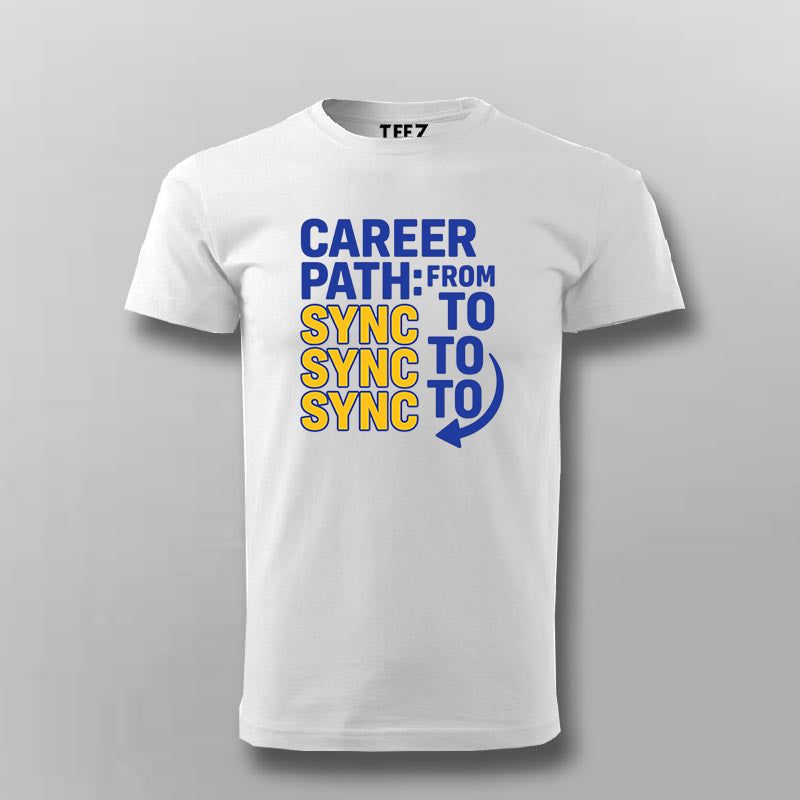 Career Path: Sync to Sync to Sync T-Shirt – Corporate Loop Edition