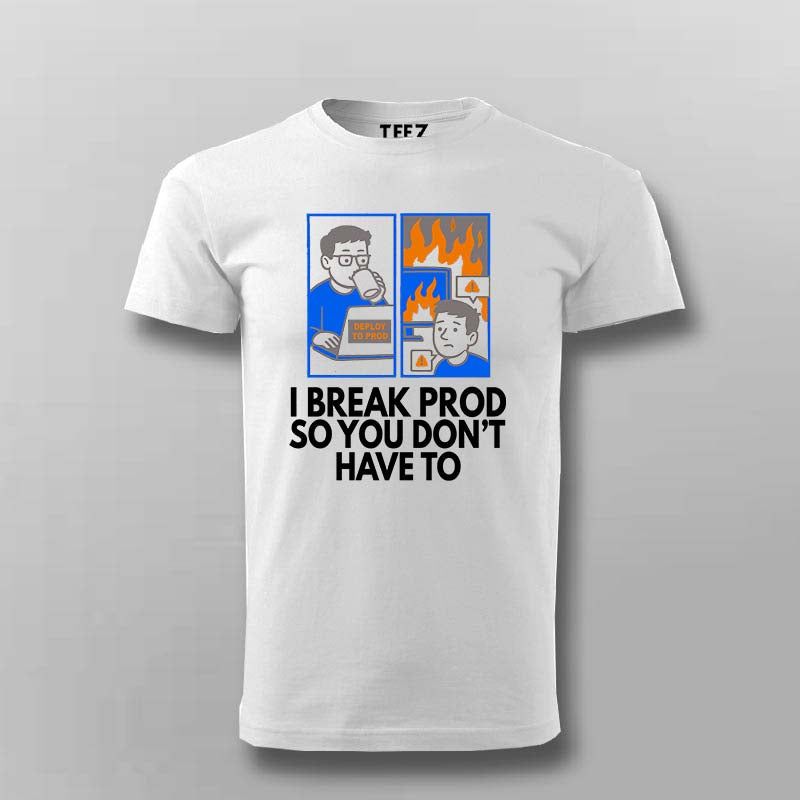 Deploy to Prod T-Shirt For Men – Everything’s Fine... Until It Isn’t