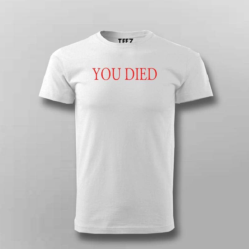 You Died T-Shirt for Men – Dark Souls Fan Mode On