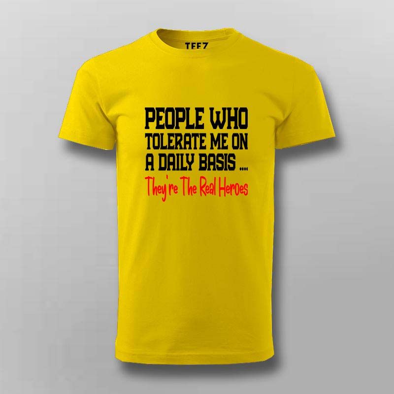 Real Heroes Funny T-Shirt For Men – "Tolerance at Its Best"
