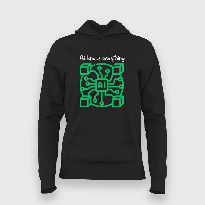 Ai Knows Everything Hoodies For Women