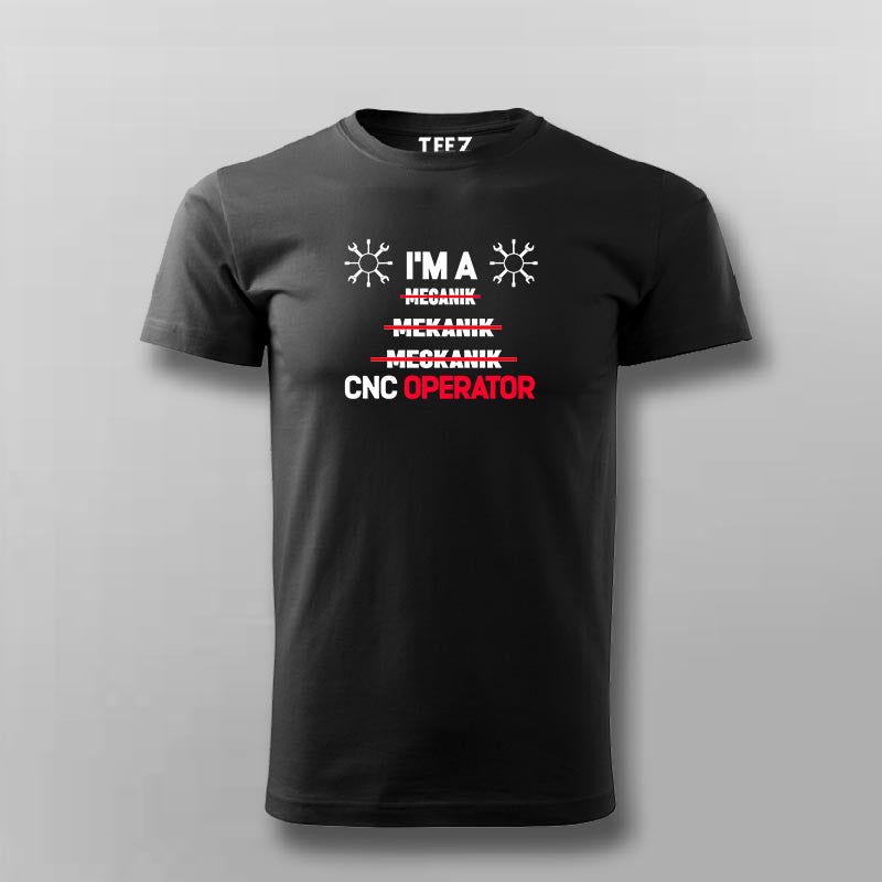 CNC OPERATOR, Not a Mechanik funny Automobile Mechanic T-shirt Online India.