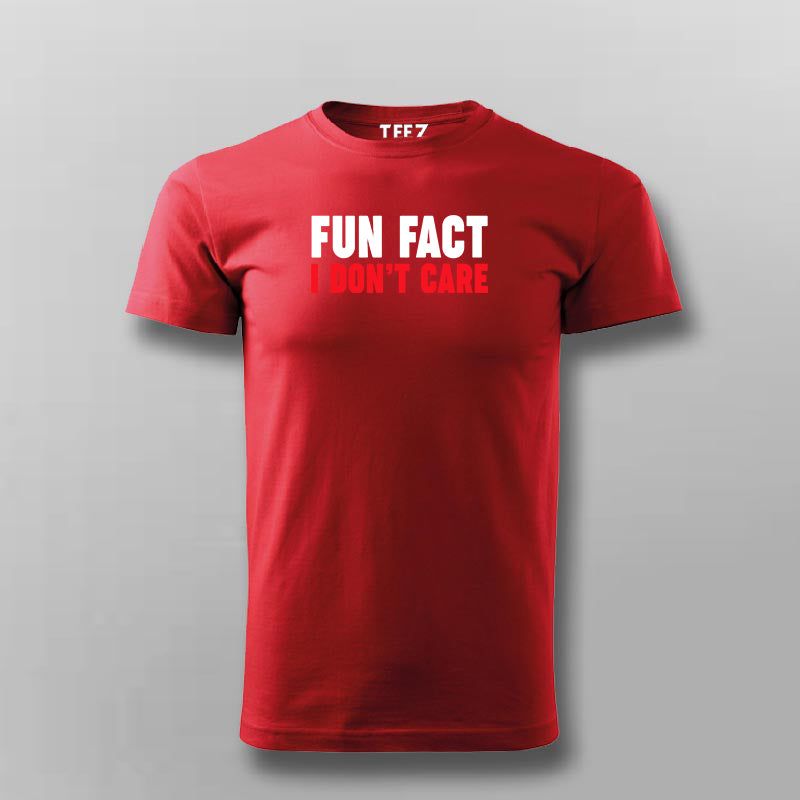 Fun Fact I Don't Care T-shirt For Men