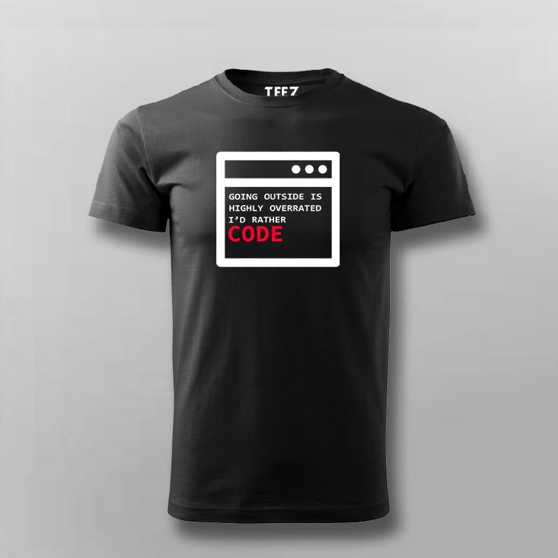 Going Outside is OVerated, I would rather Code Programming T-shirt for Men.