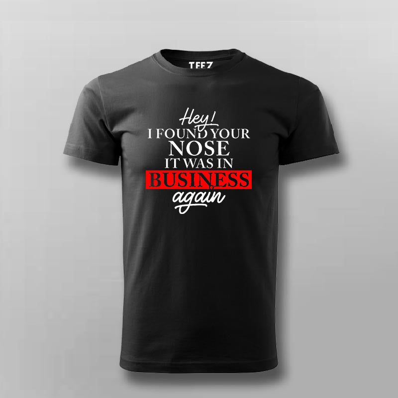 Hey! Found Your Nose Tee - Bold and Fun Wear by Teez