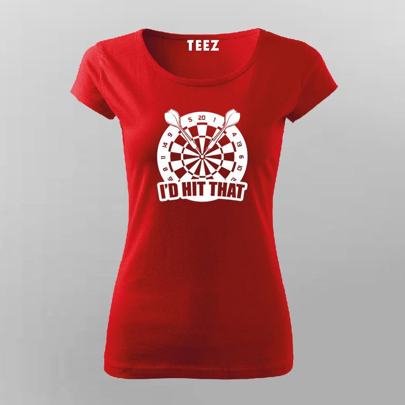 I'd Hit That - Funny Darts Player Women's Tee