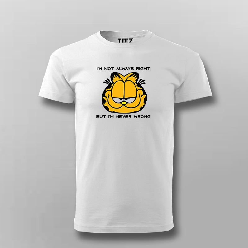 I Am Not Always Right But I Am Never Wrong Garfield T-shirt For Men