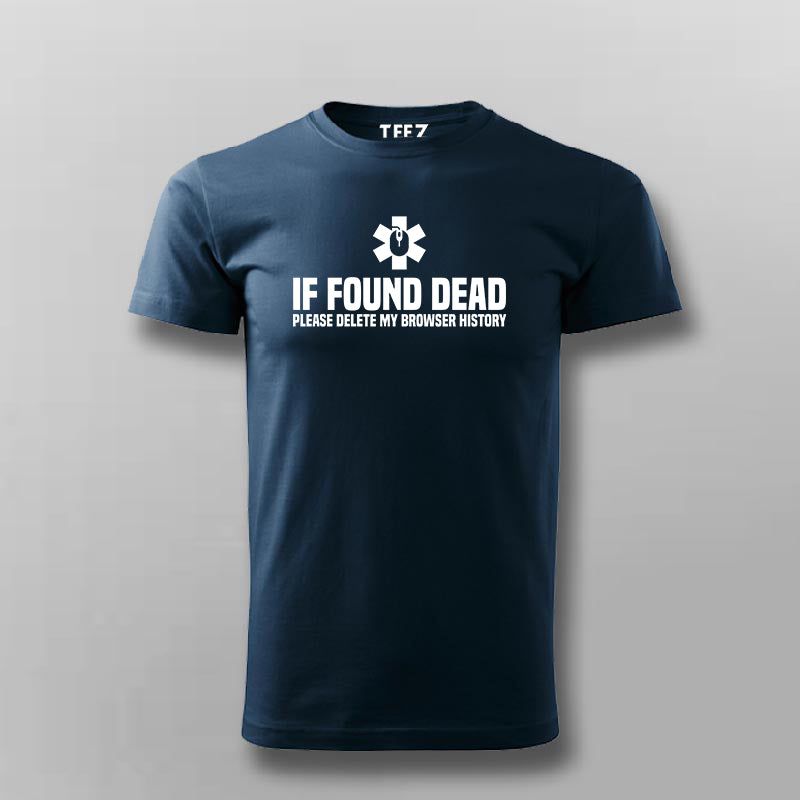 If Found Dead Delete My Browser History Tee - Fun Wear by Teez