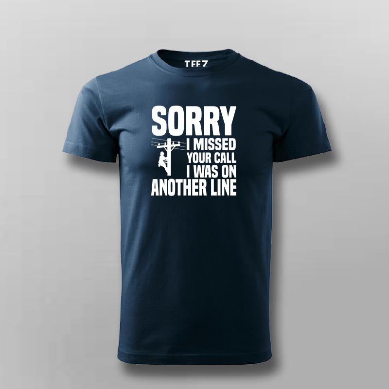 Lineman Call Tee - Sorry I Missed Your Call Wear by Teez