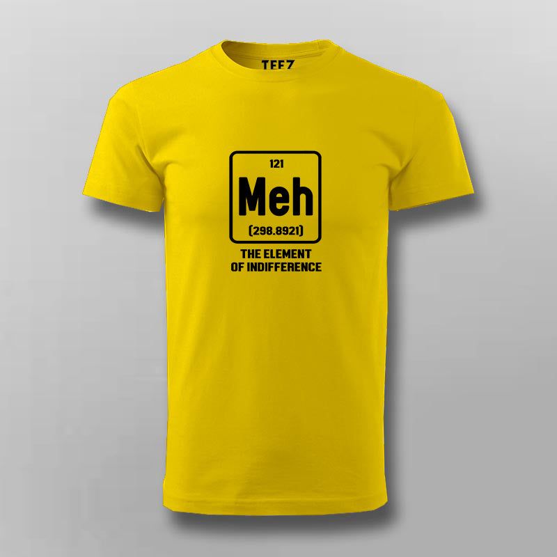 Meh The Element Of Indifference T-shirt For Men