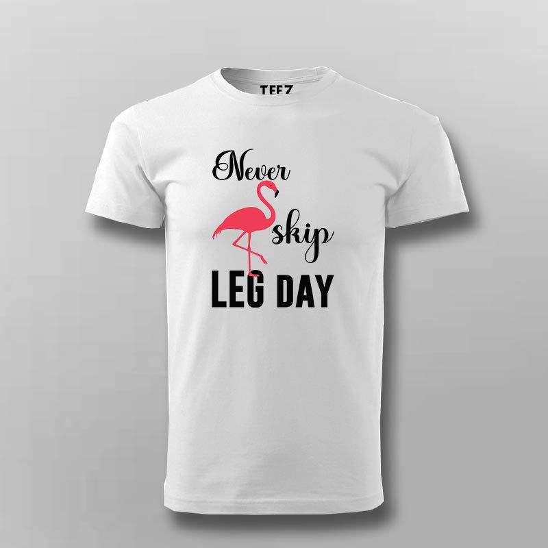 Never Skip Leg Day Funny Gym T-shirt For Men