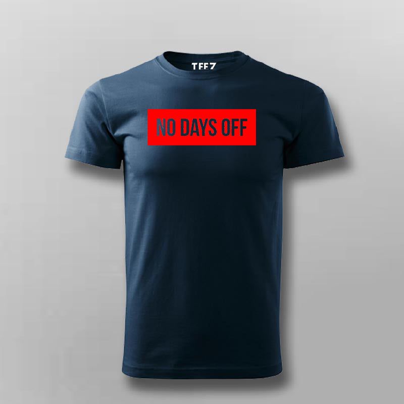 No Days Off T-shirt For Men