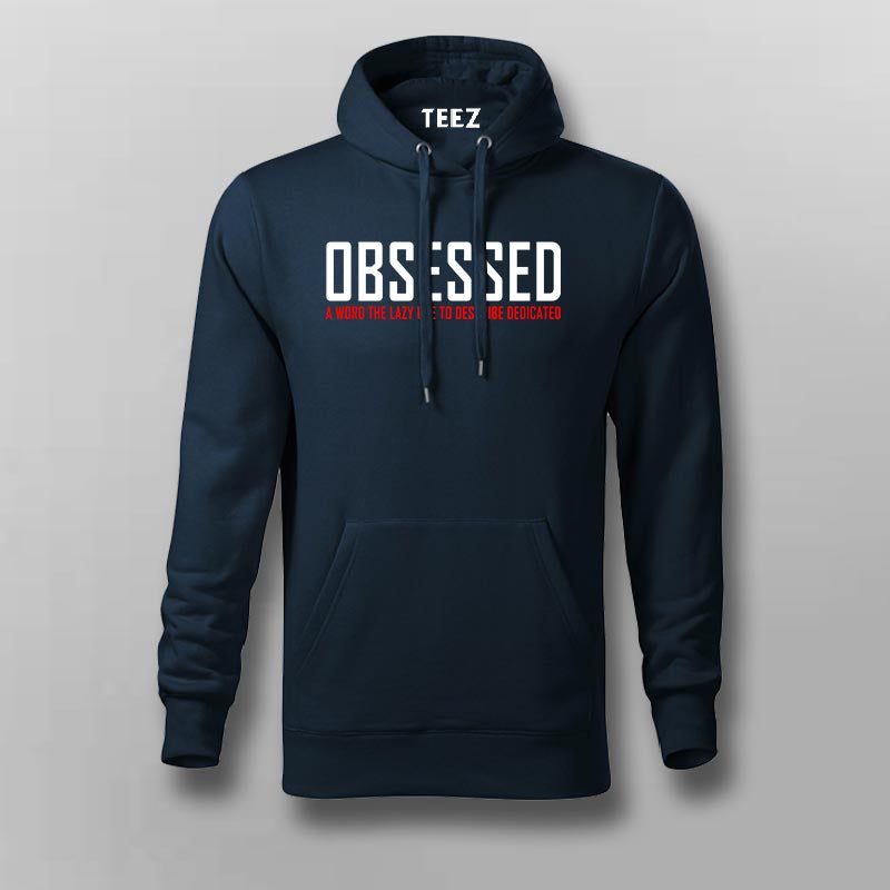Obessed Gym Motivation Hoodies For Men