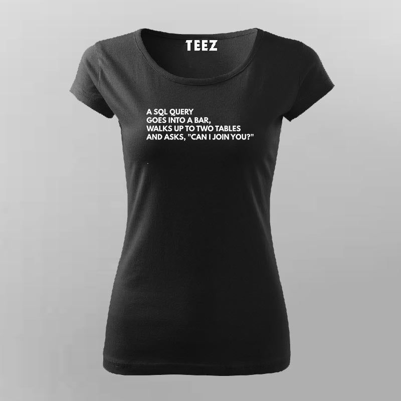 SQL Query Joke - Women's Programmer Tee