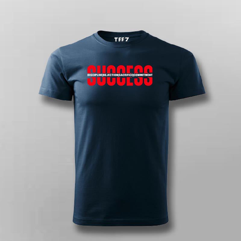 Success Discipline Sacrifice Rejection commitment T-shirt For Men