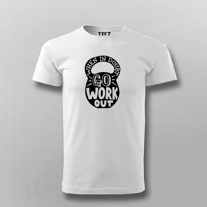 When In Doubt Go Workout T-shirt For Men