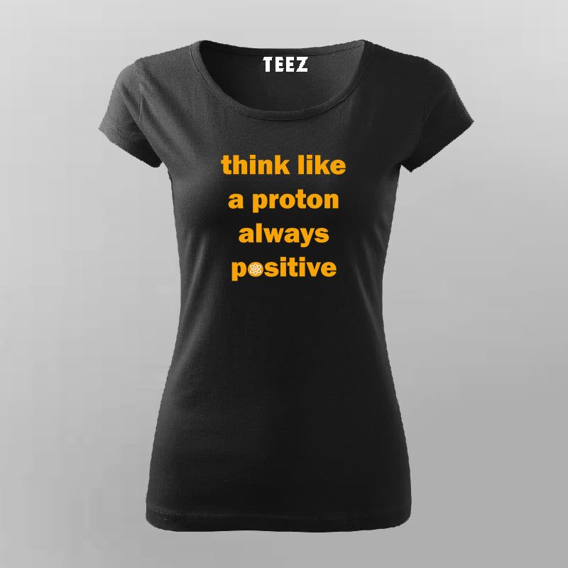 Proton Positive Vibes Only - Science T-Shirt
