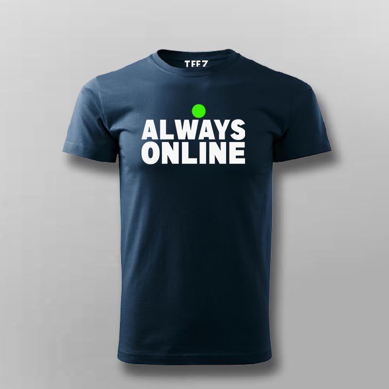 always online T-shirt For Men