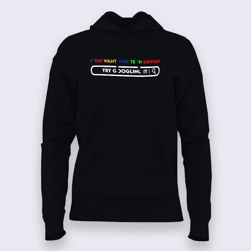 Need Tech Support? Just Google It Hoodie