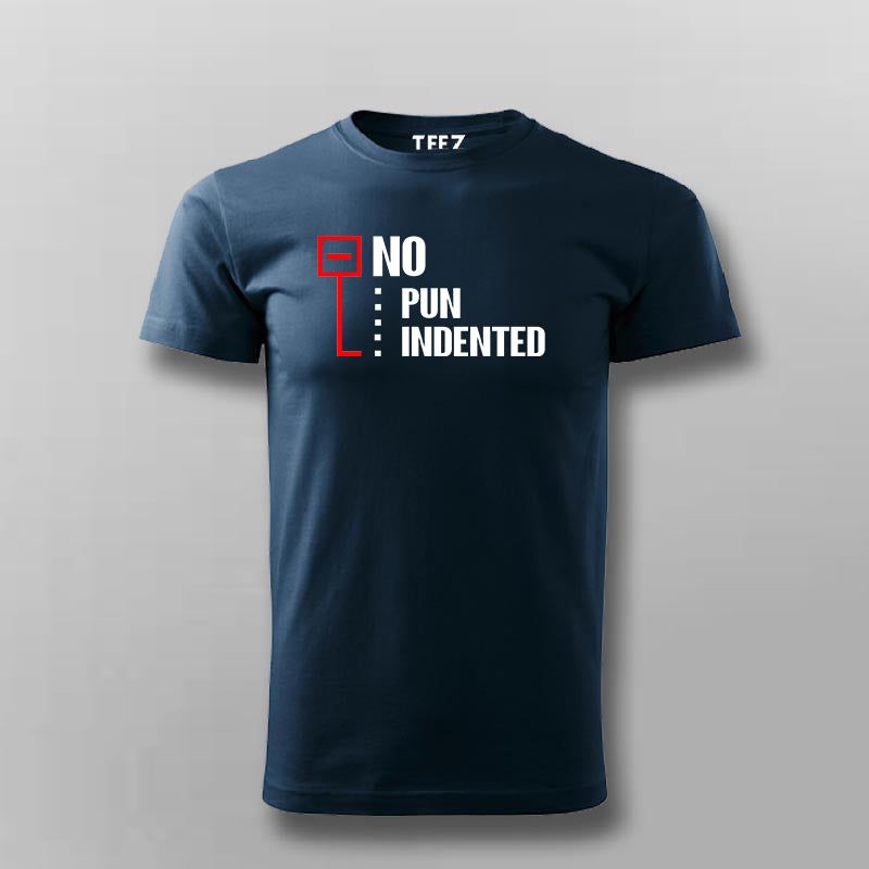 No Pun Indented T-shirt For Men