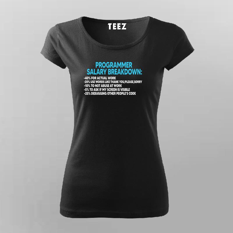 Programmer Salary Breakdown T-Shirt For Women