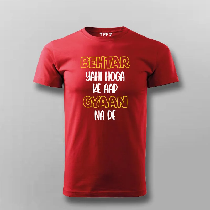 BEHTAR YAHI HOGA KE AAP GYAAN NA DE Hindi T-shirt For Men