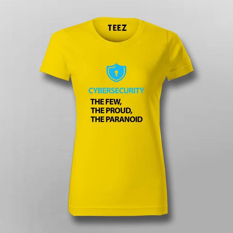 Cyber Security: Few, Proud, Paranoid T-Shirt