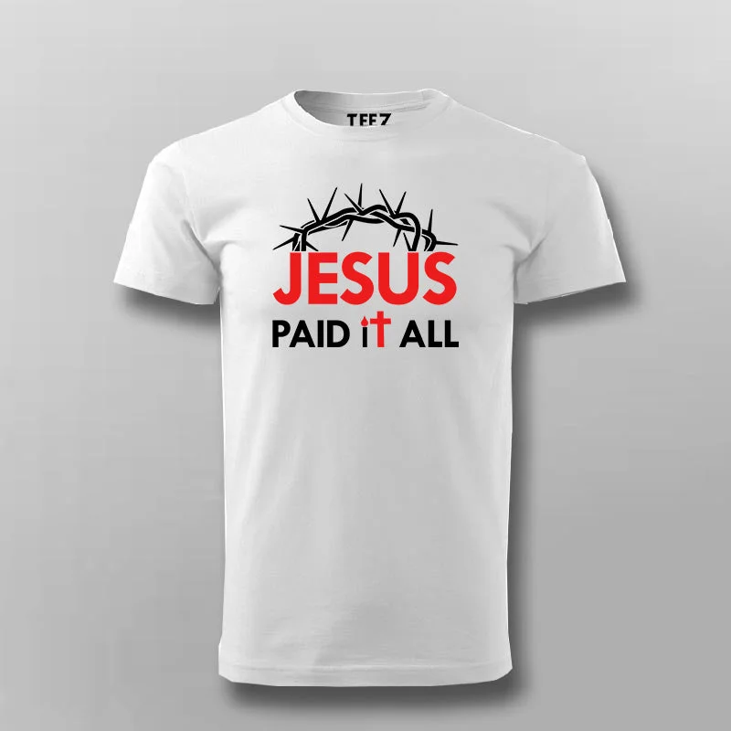 JESUS PAID IT ALL T-shirt For Men
