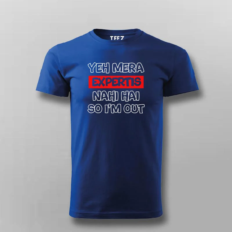 Yeh Mera Expertis Nahi Hai So I'm Out Hindi T-shirt For Men
