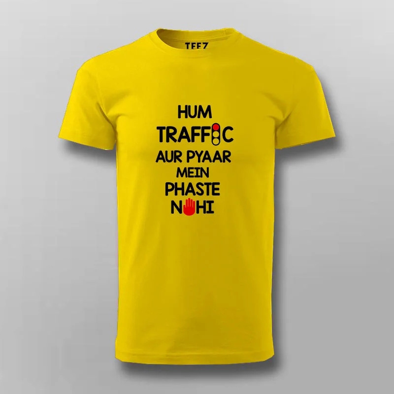 HUM TRAFFIC AUR PYAAR MEIN PHASTE NAHI Hindi T-shirt For Men