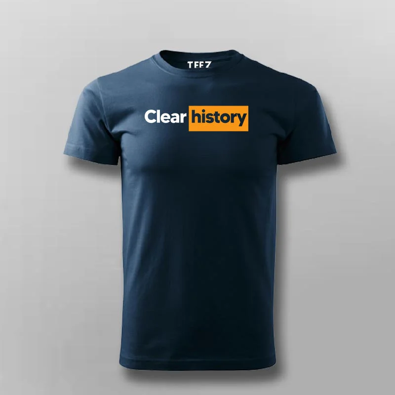 Clear history Funny T-shirt For Men