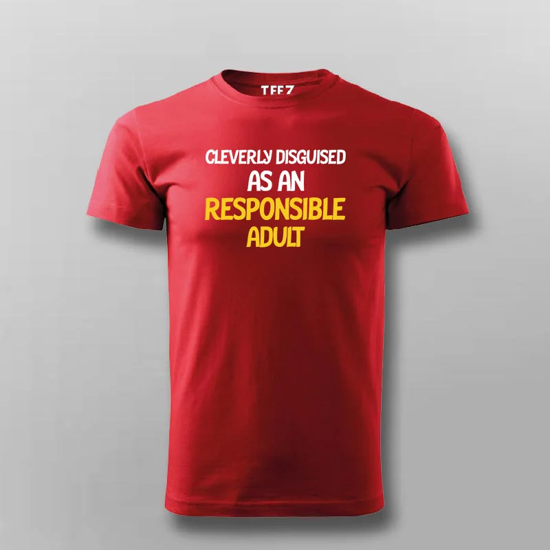 Cleverly Disguised As An Responsible Adult Funny T-shirt For Men