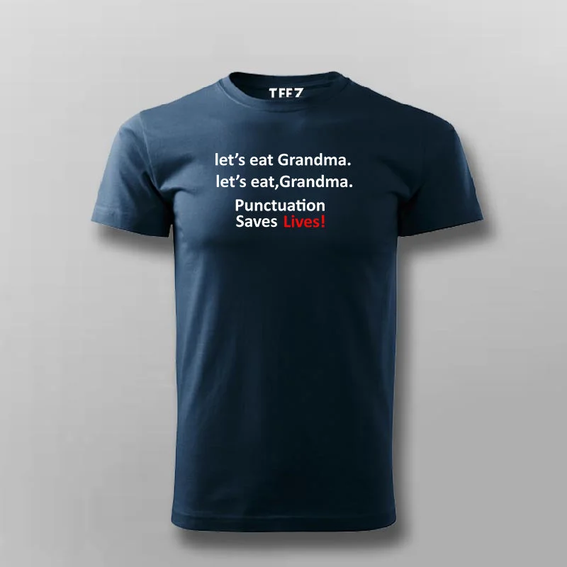 Let's Eat Grandma Punctuation Saves Lives Funny T-shirt For Men
